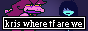 Button with Susie and Kris from Deltarune, Susie saying 'kris where tf are we'